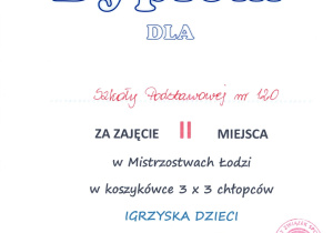 II miejsce w zawodach sportowych - Mistrzostw Łodzi - Igrzysk Dzieci w koszykówce dyplom