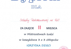 II miejsce w zawodach sportowych - Mistrzostw Łodzi - Igrzysk Dzieci w koszykówce dyplom